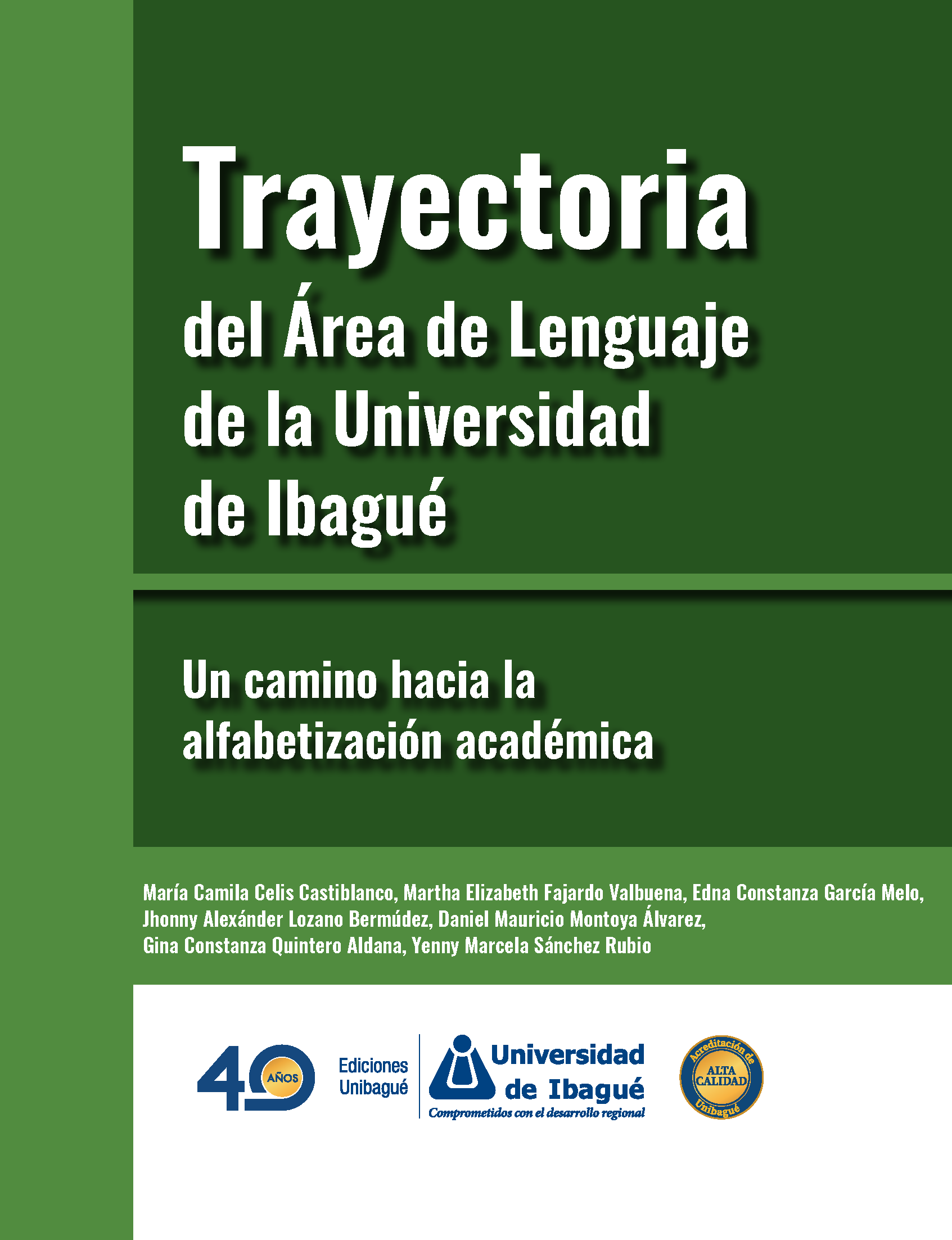 Cover of Trayectoria del Área de Lenguaje de la Universidad de Ibagué. Un camino hacia la alfabetización académica
